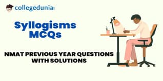 NMAT Syllogisms MCQs with Solutions: Practice NMAT Previous Year Questions (PYQs)